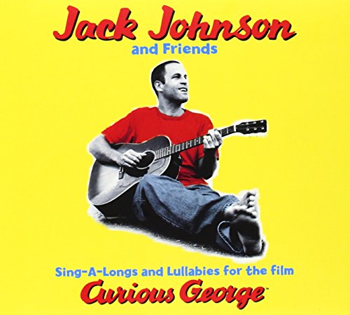 JOHNSON, JACK & FRIENDS  - CURIOUS GEORGE: SING-A-LONGS AND LULLABIES FOR THE FILM Hot on Sale